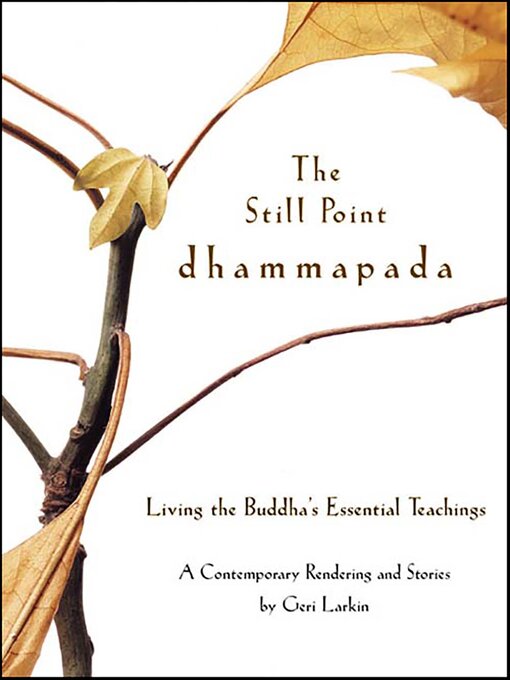 Title details for The Still Point Dhammapada by Geri Larkin - Wait list
